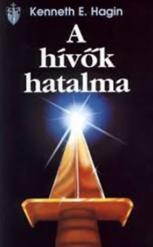 Kenneth E. Hagin - A hvk hatalma