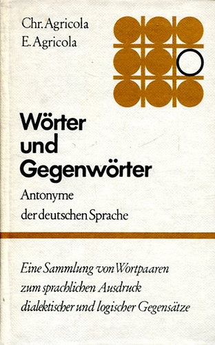 Erhard-Christiane Agricola - W�rter und Gegenw�rter