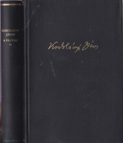 A vas fiai I-II. (Kodolnyi Jnos mvei)