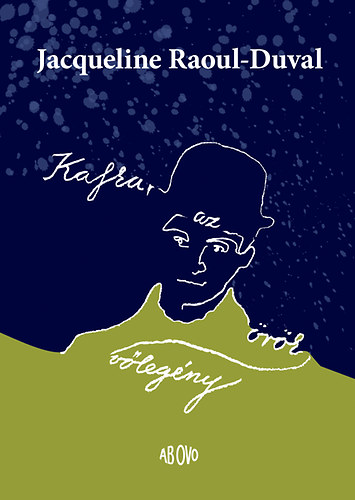Kafka, az �r�k v�leg�ny
