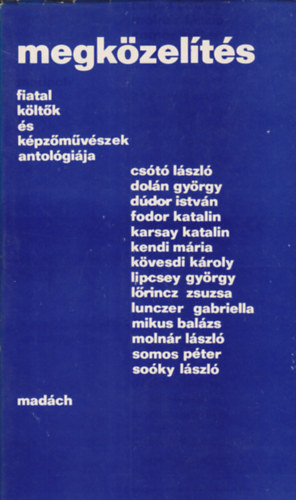 Megkzelts - Fiatal kltk s kpzmvszek antolgija