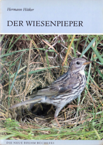 Dr. Hermann H�tker - Der Wiesenpieper (Anthus pratensis)