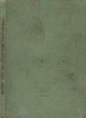 Kardos rpd - Hzi- s udvar-kertek berendezse