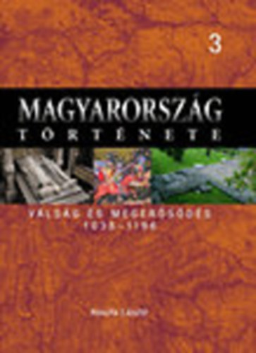 Magyarorszg trtnete 3.- Vlsg s megersds 1038-1196