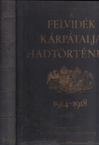 A Felvid�k �s K�rp�talja hadt�rt�nete 1914-1918