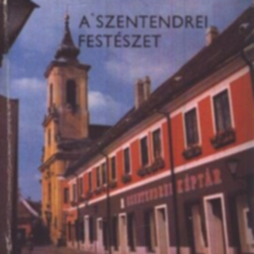 A Szentendrei fest�szet �tven �ve (Minik�nyv)