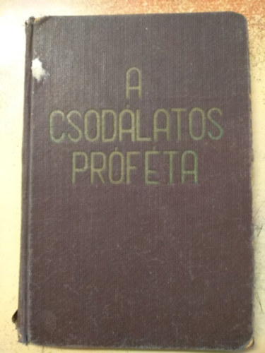 A csodlatos prfta I. Megdicslt Emberfia