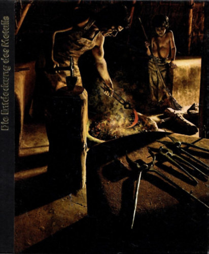 Die Entdeckung des Metalls.