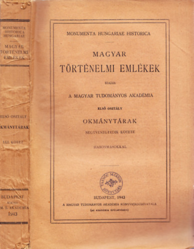 Magyar trtnelmi emlkek - Okmnytrak XLI. ktet: Carrillo Alfonz jezsuita-atya levelezse s iratai II. (1591-1618)