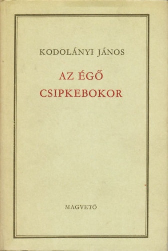 Az �g� csipkebokor (Kodol�nyi)
