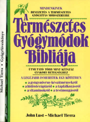 John Lust - Michael Tierra - 2 db termszetes gygymd ktet