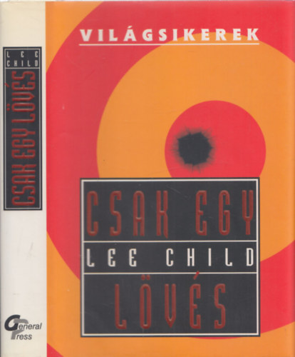 Lee Child - Jack Reacher - Csak egy lvs