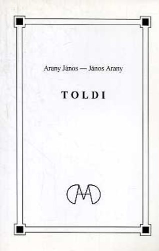 Arany Jnos - Toldi - ktnyelv (magyar-angol)