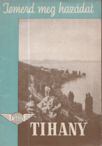 Tihany (Ismerd meg hazdat!)