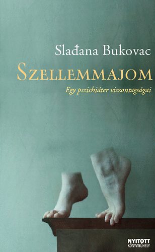 Sladana Bukovac - Szellemmajom - Egy pszichiter viszontagsgai
