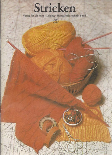 Stricken - Handarbeitstechnik Band I.