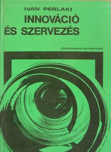 Ivan Perlaki - Innovci s szervezs