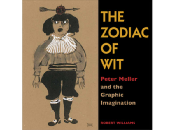 Robert Williams - The Zodiac of Wit - Peter Meller and the Graphic Imagination