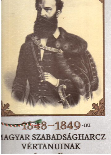 Az 1848-1849-iki magyar szabadsgharcz vrtanuinak emlkknyve