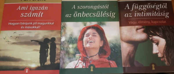 3 db Pl Ferenc: Ami igazn szmt (Hogyan bnjunk jl magunkkal s msokkal?) + A szorongstl az nbecslsig + A fggsgtl az intimitsig (Vgy, lmny, kapcsolat)