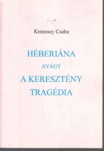 Hberina avagy a keresztny tragdia