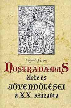 Nostradamus lete s jvendlsei a XX. szzadra