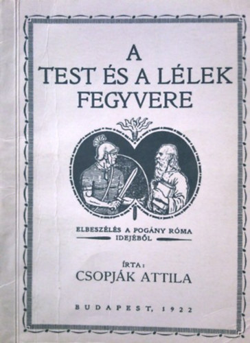 A test �s a l�lek fegyvere