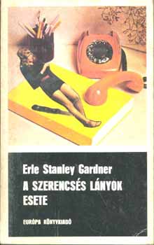Erle Stanley Gardner - A szerencss lnyok esete