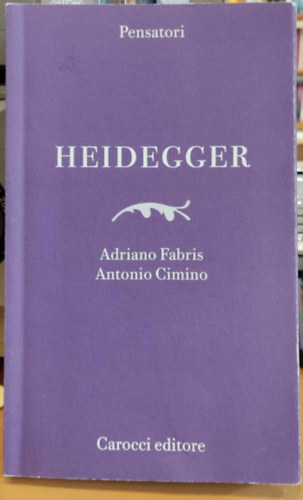 Heidegger (Pensatori 2)(Carocci editore)