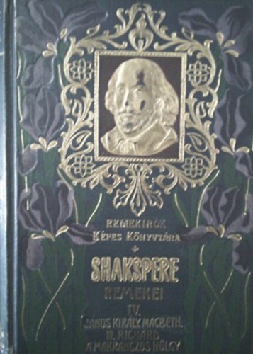 Shakspere remekei IV. (Remekrk Kpes Knyvtra 49.)