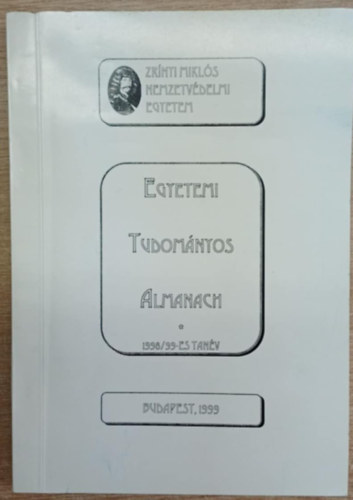 Zrínyi Miklós Nemzetvédelmi Egyetem - Egyetemi Tudományos Almanach 1998/99-es tanév