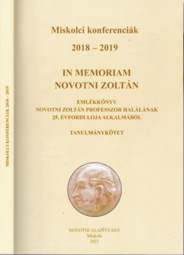 In memoriam Novotni Zolt�n (Miskolci konferenci�k 2018-2019.)