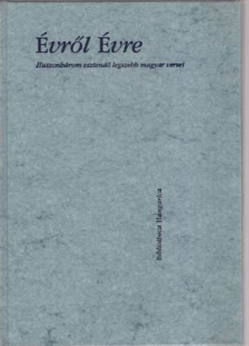 Vajda Mikl�s szerk. - �vr�l �vre - Huszonh�rom esztend� legszebb magyar versei