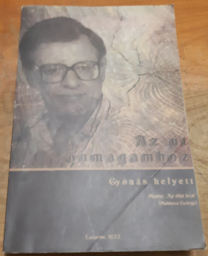 Az �t �nmagamhoz. Gy�n�s helyett