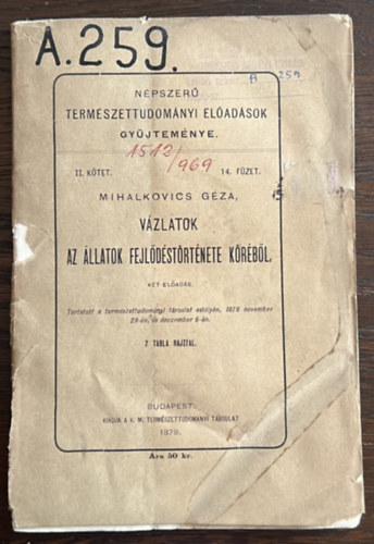 Vzlatok az llatok fejldstrtnete krbl 7 tblval  - kt elads 1879 - npszer termszettudomnyi eladsok gyjtemnye II./14