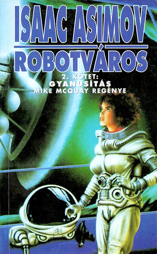Mike McQuay - Robotvros 2.: Gyanusts