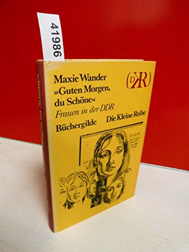 Maxie Wander - Guten Morgen, du Schöne (Protokolle nach Tonband)