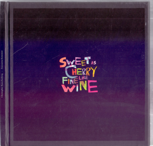 Sweet as Cherry Fine like Wine (Magyar-angol)