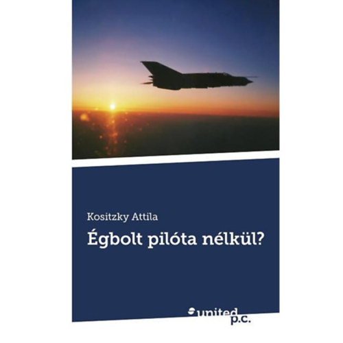 �gbolt pil�ta n�lk�l?