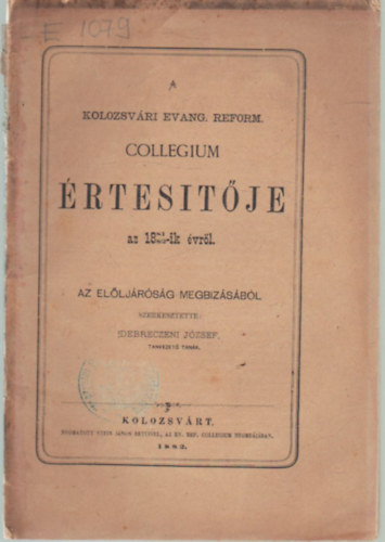 A Kolozsv�ri Evang. Reform. Collegium �rtes�t�je az 1881-1982.-ik iskolai �vr�l