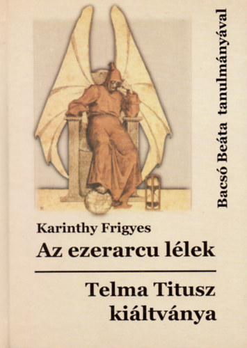 Az ezerarcu llek - Telma Titusz kiltvnya (Bacs Beta tanulmnyval)