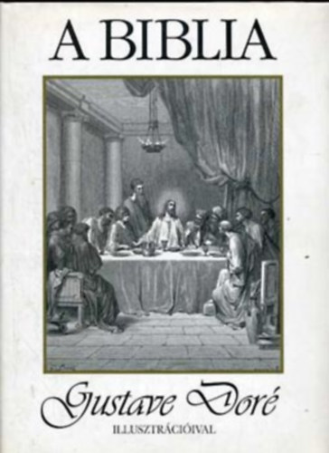 A Biblia (Gustave Dor illusztrciival)