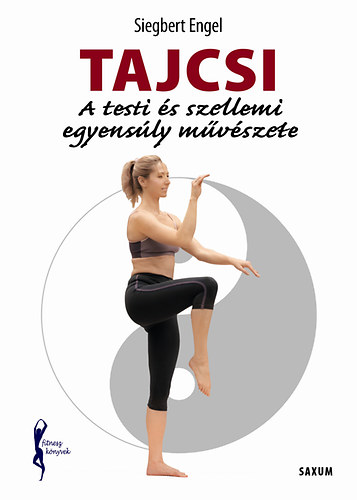 Tajcsi - A testi s szellemi egyensly mvszete