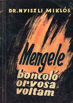 Mengele boncol�orvosa voltam