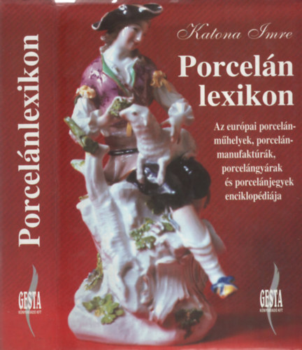 Katona Imre - Porcelán lexikon