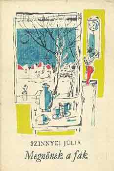 Szinnyei J�lia - Megn�nek a f�k