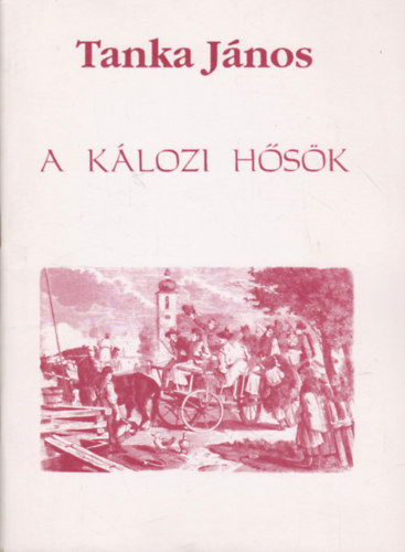 A Klozi hsk - Aba, Kloz, Srkeresztr, Soponya szerepe a 48-49-es szabadsgharcban