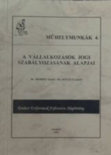 A vllalkozsok jogi szablyozsnak alapjai - Mhelymunkk 4.