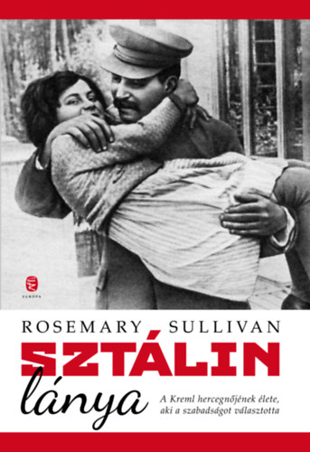 Rosemary Sullivan - Sztlin lnya