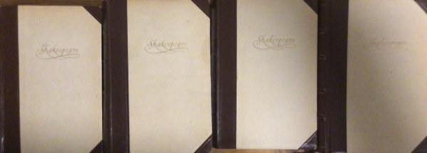 William Shakespeare - William Shakespeare �sszes dr�m�i I-IV. (Kir�lydr�m�k, V�gj�t�kok, Trag�di�k, Sz�nm�vek)